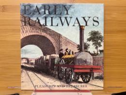 EARLY RAILWAYS　PLEASURES AND TREASURES