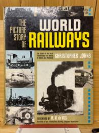 THE PICTURE STORY OF WORLD RAILWAYS