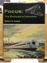 Focus: The railroad in transition