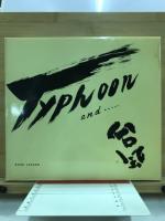 Typhoon and...