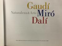 Naturaleza & arte Gaudí Miró Dalí