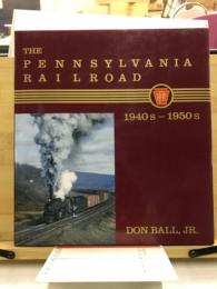 The Pennsylvania Railroad, 1940s-1950s