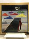 MAN RAY The rigour of imagination