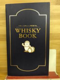 Whisky book : うまい、たのしい、不思議だね。
