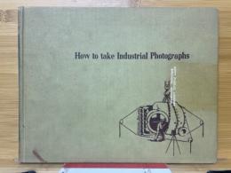 How to take Industrial Photographs