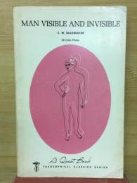 MAN VISIBLE AND INVISIBLE 