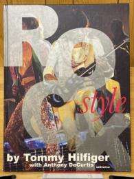 Rock Style　How Fashion Moves to Music　by Tommy Hilfiger