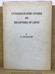 Cytogeographic studies on Dryopteris of Japan