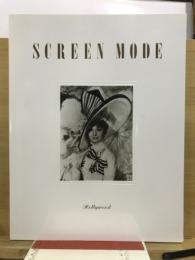 SCREEN MODE　モードでつづる銀幕のスターたち