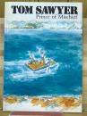 TOM SAWYER
Prince of Mischief