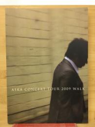 ASKA CONCERT TOUR 2009 WALK