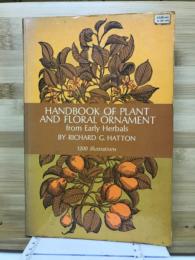 Handbook of plant and floral ornament from early hervals by Richard G. Hatton 1200 illustrations