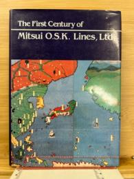 The First Century of Mitsui O.S.K Lines,Ltd.