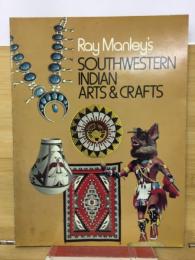 Ray Manley's　SOUTHWESTERN INDIAN ARTS & CRAFTS