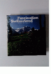 Faszination Switzerland