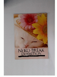 NEKO-BREAK EXHIBITION
