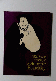 The later work of Aubrey Beardsley