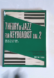 THEORY OF JAZZ FOR KEYBOADIST VOL. 2