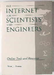 THE INTERNET FOR SCIENTISTS AND ENGINEERS
