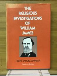 The Religious Investigations of William James