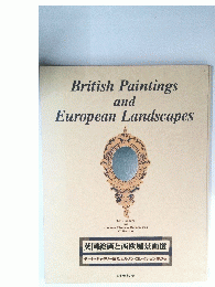 British Paintings and European Landscapes