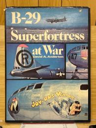 B-29　Superfortress at War