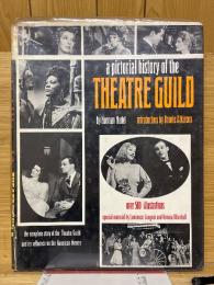 A pictorial history of the Theatre Guild