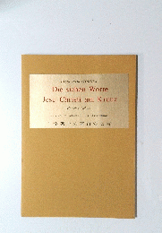 Die sieben Worte Jesu Christi am Kreuz