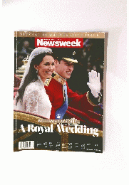 Newsweek　WILLIAM & CATHERINE A Royal Wedding
