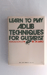 LEARN　TO　PLAY　ADLIB TECHNIQUES FOR GUITARIST