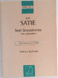 PIANO SERIES Erik SATIE Sept Gnossiennes SEVEN GNOSSIENNES