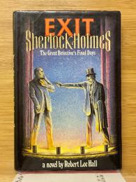 EXIT Sherlock Holmes　The Great Detective's Final Days