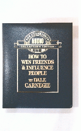 HOW TO WIN FRIENDS & INFLUENCE PEOPLE
