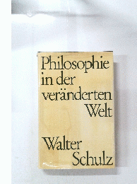 Philosophie in der veranderten Welt Walter Schulz