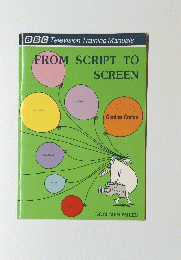 FROM SCRIPT TO SCREEN