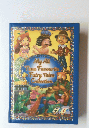 My All Time Favourite Fairy Tales Collection