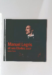 Manuel　Legris　et　ses　Etoiles　2007