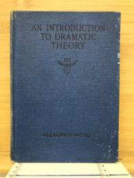 AN INTRODUCTION TO DRAMATIC THEORY 
