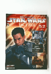 THE OFFICIAL STAR WARS FACT FILE 52　2003年3月4日発行
