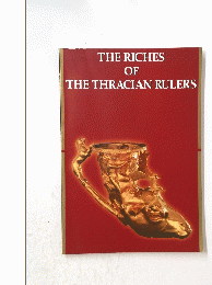 THE RICHES OF THE THRACIAN RULERS