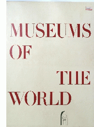MUSEUMS OF THE WORLD