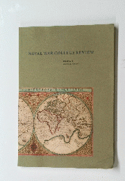 NAVAL　WAR　COLLEGE　REVIEW　Winter 2012 Volume 65, Number 1