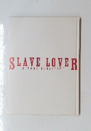 SLAVE LOVER
