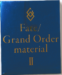 Fate/　GrandOrdermaterial　II