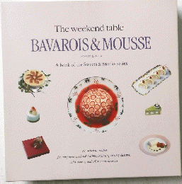 The weekend table BAVAROIS & MOUSSE