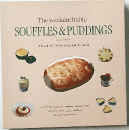 The weekend table　SOUFFLES&PUDDINGS