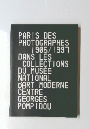 PARIS DES PHOTOGRAPHES 1905/1997