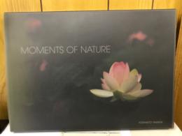Moments of nature : 守谷商会創業111周年記念写真集