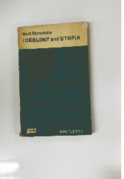 KarlMannheimIDEOLOGYandUTOPIA