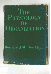THEPHYSIOLOGYOFORGANIZATION